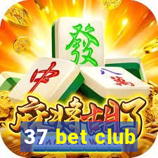 37 bet club